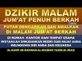 DZIKIR MALAM JUMAT Berkah Surah Al Kahfi Al Waqiah L Dzikir Sebelum Tidur Doa Dzikir Zikir Malam