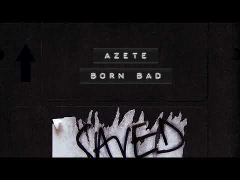 AZETE - Born Bad