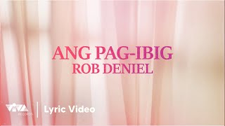 Ang Pag-ibig by Rob Deniel | Dearly Beloved OST (Official Lyric Video)