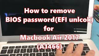 How to Unlock EFI (BIOS Password) for Macbook Air 2017 (A1466)
