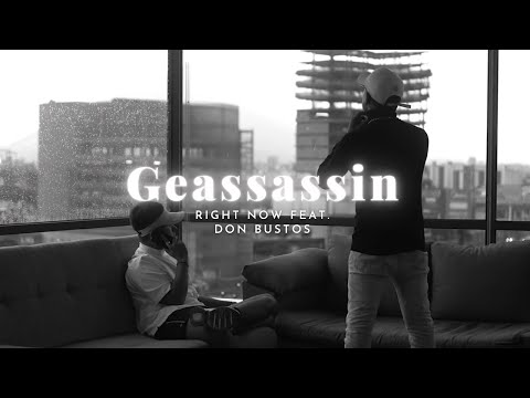 Geassassin - Right Now Feat. Don Bustos