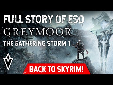 ESO l Full story of Graymoor l The Gathering Storm Part 1