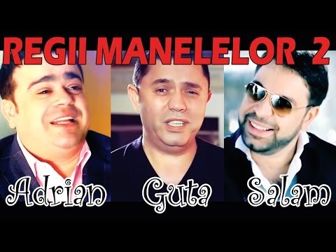 REGII MANELELOR 2 - ADRIAN, GUTA si SALAM (Colaj video 2014)