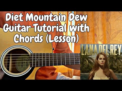Diet Mountain Dew - Lana Del Rey