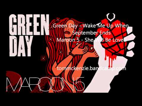 [Tom McKenzie Mashup] Wake Me Up When She Will Be Loved - Green Day and Maroon 5