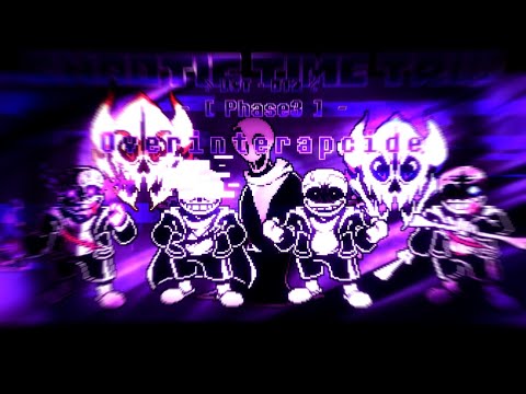 【Chaotic Time Trio】Phase 3: Overinterapcide (Remix & Remake)