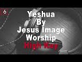 Jesus Image Worship | Yeshua My Beloved Instrumental Music & Lyrics (High Key)