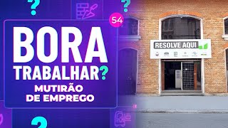 Bora Trabalhar? - Mutirão de Emprego