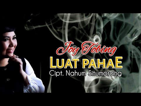 Joy Tobing - LUAT PAHAE (Official Music Video)