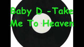 Baby D -Take Me To Heaven.wmv