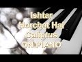 Ishtar - Horchat Hai Caliptus (PIANO VERSION ...