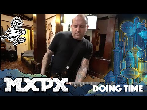 MxPx - Doing Time (Between This World and the Next)