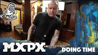 MxPx - Doing Time (Between This World and the Next)