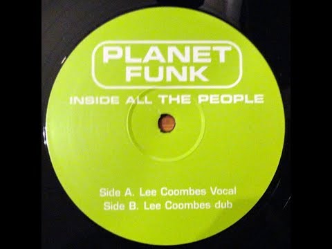 Planet Funk - Inside All The People (Lee Coombs Vocal Remix) [2003]