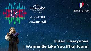 Fidan Huseynova | I Wanna Be Like You (Nightcore) | Junior Eurovision 2018 (Azerbaijan)
