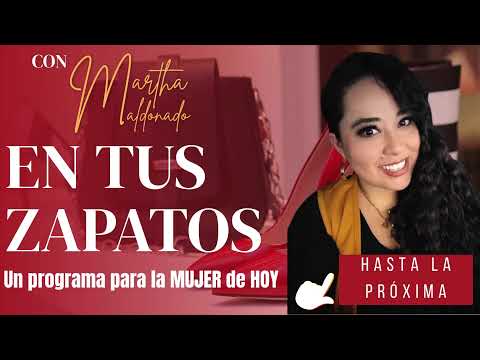 👠 En Tus Zapatos con Martha Maldonado a través de la 90.9 FM