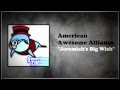American Awesome Alliance - Jeremiah's Big ...