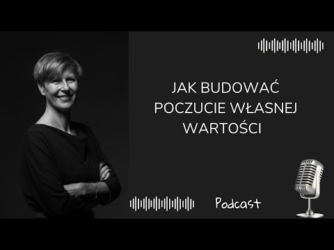 How to Build Self-Esteem. Dr. Agnieszka Kozak