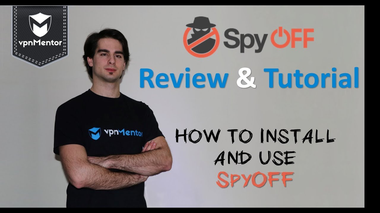 SpyOff VPN Review & Tutorial