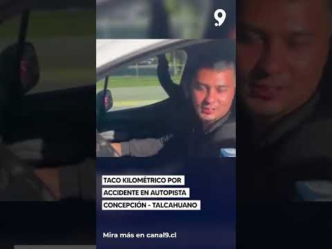 Taco kilométrico por accidente en autopista Concepción   Talcahuano