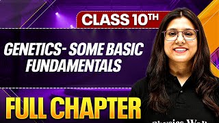 GENETICS SOME BASIC FUNDAMENTALS One Shot ( Theory + PYQs ) Class 10 ICSE Board