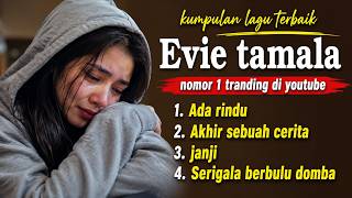 Download lagu KUMPULAN LAGU TERBAIK EVIE TAMALA ‼️ADA RINDU TRANDING YOYTUBE SLOWROCK VERSION AI COVER #cover mp3