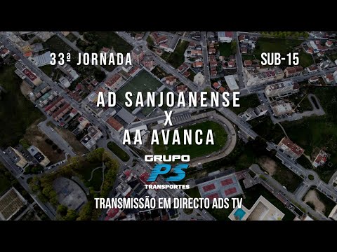 🔴 Directo 🏆 Sub-15 ⚽ AD Sanjoanense x AA Avanca - 33ª Jornada