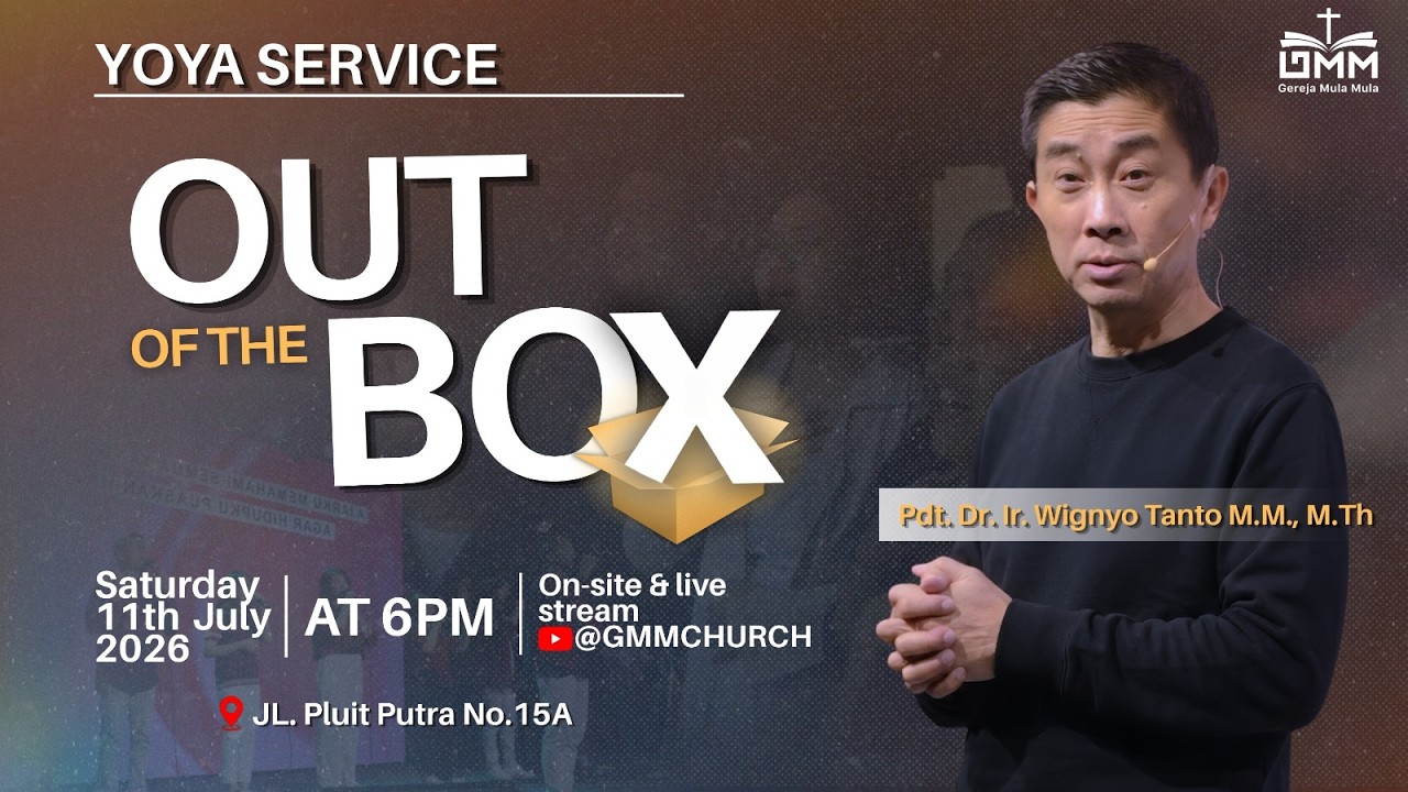 Out of The Box – Ps. Dr. Wignyo Tanto (110726)