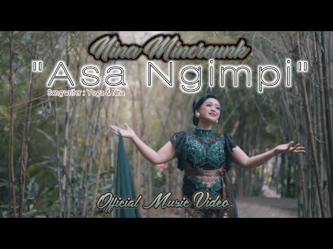 NINA MINCREUNK - ASA NGIMPI || SINGLE ALBUM PERDANA || OFFICIAL MUSIC VIDEO.