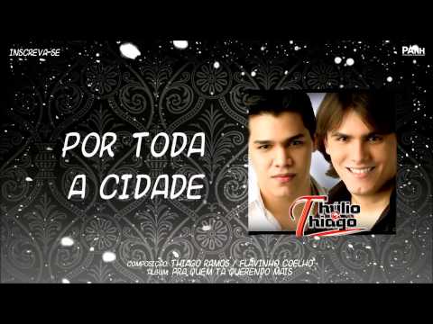 Por toda a cidade - Thúlio & Thiago (OFICIAL)