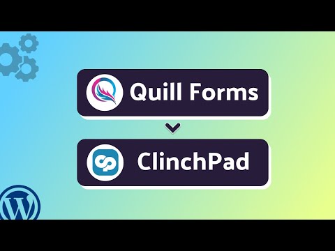 How to Connect Quill Forms to ClinchPad Using Bit Integrations | Step-by-Step Guide