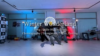 Eddie Higgins Trio - Winter Wonderland | Youngwook &amp; Yerim &amp; Ensung Choreography