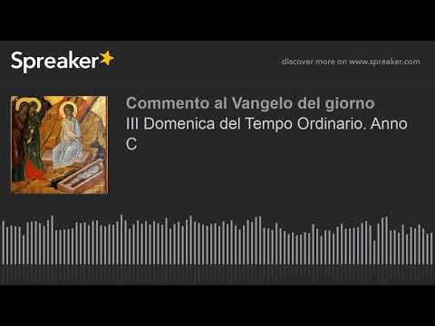 III Domenica del Tempo Ordinario. Anno C