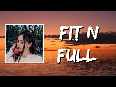 Samia - Fit N Full (Lyrics)