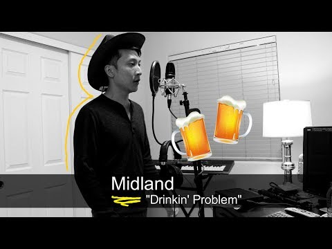 Drinkin' Problem - Midland