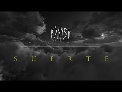 Kxnashi - SUERTE (Video Oficial)