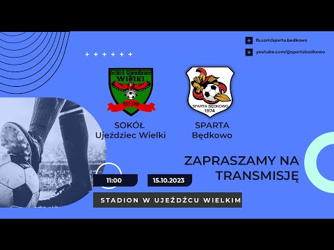 SOKÓŁ Ujeździec Wielki - SPARTA Będkowo | 15.10.2023