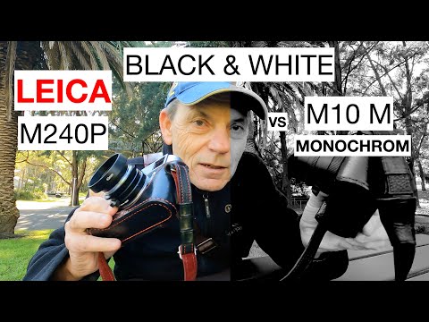 COLOUR vs B&W RAW:  Leica M240P vs M10 Monochrom:  Camera vs Lightroom