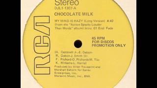 My Mind is Hazy - Chocolate Milk (1975)