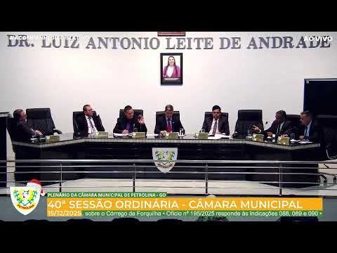 40ª SESSÃO ORDINÁRIA DA CÂMARA MUNICIPAL DE PETROLINA DE GOIÁS