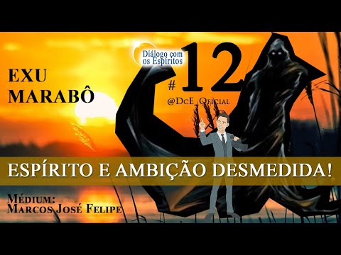 DcE 012 - Trabalho de exu em terreiro! Exu Marabô, Esquerda na Umbanda, Espírito e ambição desmedida