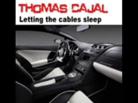 Bush-Letting the cables sleep-Thomas Cajal(Long Version)