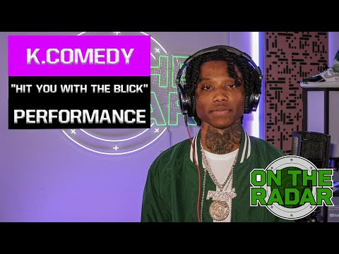 K Comedy "Hit You With The Blick" Live Performance | On The Radar Radio