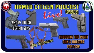 How To Choose The Right Gun & Holster For CCW:  The Armed Citizen Podcast LIVE #97