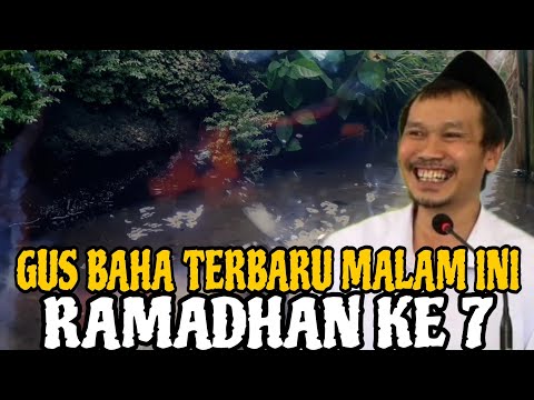Gus Baha Terbaru Malam Ini Ramalkan ke 7