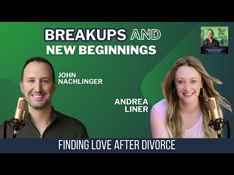 Breakups and New Beginnings with the Breakup Doc Andrea Liner