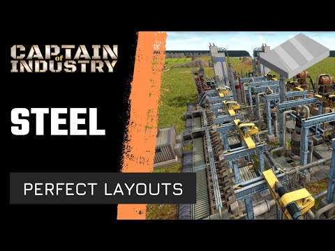 Captain of Industry - STEEL - PERFECT EFFICIENT BEAUTIFUL LAYOUT - Guide