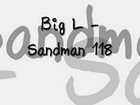 Big L - Sandman 118 Freestyle
