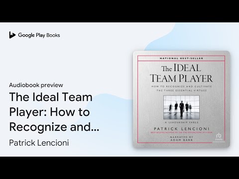 The Ideal Team Player: How to Recognize and… by Patrick Lencioni · Audiobook preview
