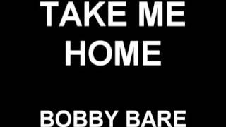 Take Me Home - Bobby Bare